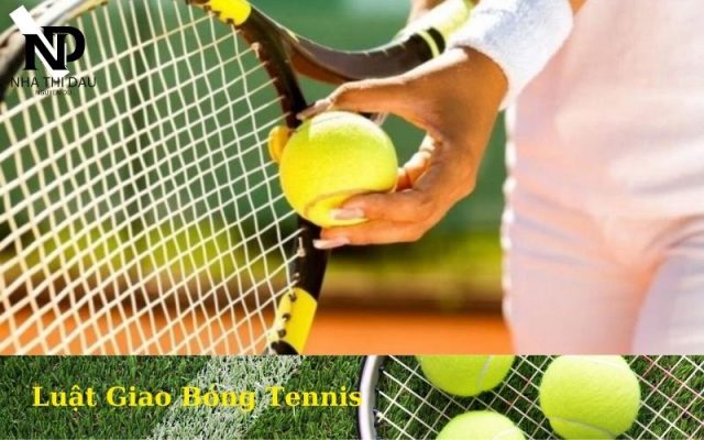 Luật Giao Bóng Tennis