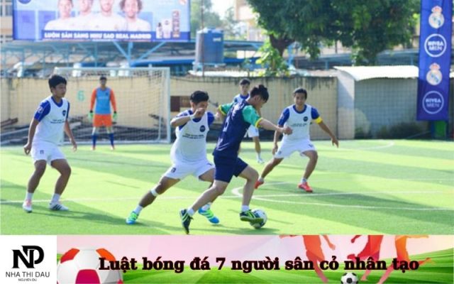 Luật bóng đá 7 người sân cỏ nhân tạo