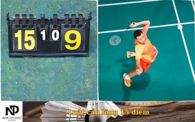 Luật cầu lông 15 điểm